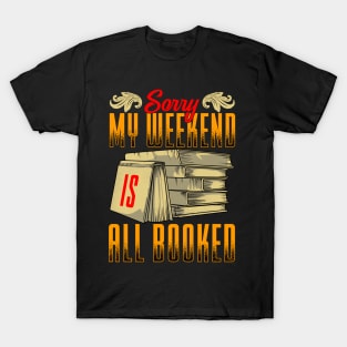 Funny Sorry My Weekend Is All Booked Pun T-Shirt